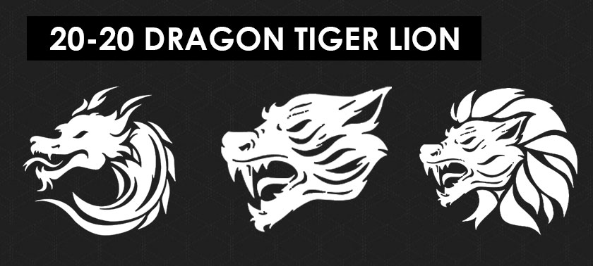 20-20 Dragon Tiger Lion